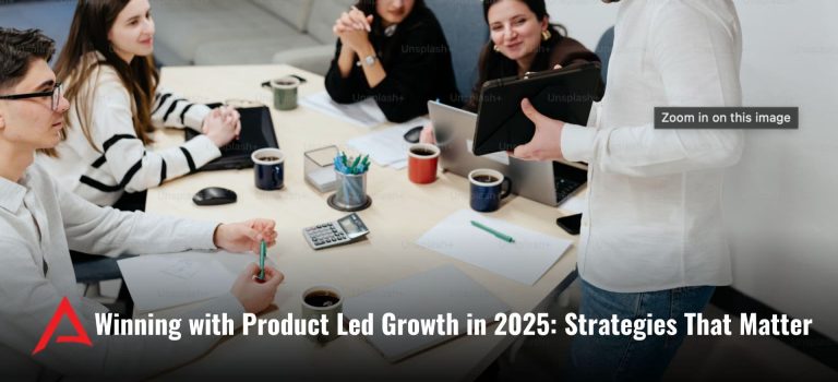 Winning with Product Led Growth in 2025: 7 Strategies That Matter